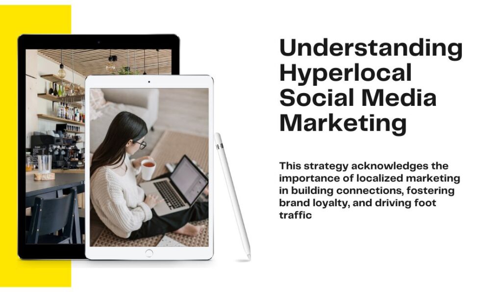Understanding Hyperlocal Social Media Marketing